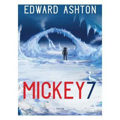 Mickey7 (česky) - Ashton Edward