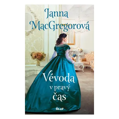 Vévoda v pravý čas - MacGregorová Janna