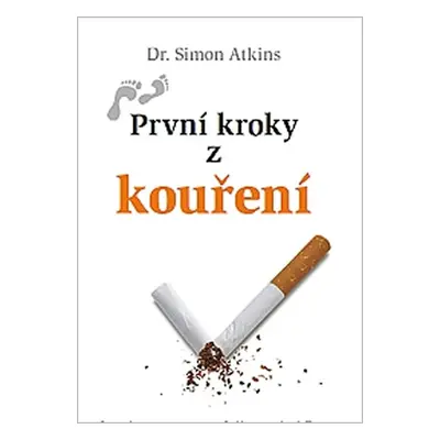 První kroky z kouření - Atkins Simon