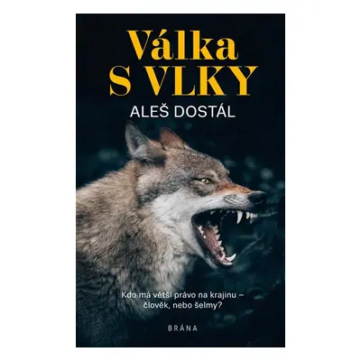 Válka s vlky - Dostál Aleš