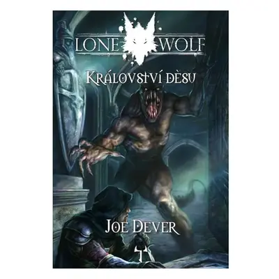 Lone Wolf 6: Království děsu (gamebook) - Dever Joe