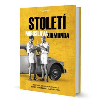 Století Miroslava Zikmunda - Zikmund Miroslav