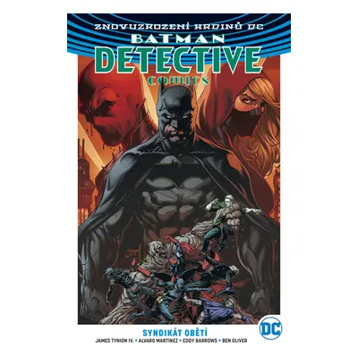 Batman DC 2 - Syndikát obětí - Tynion James, Barrows Eddy, Martinez Alvaro, Ferreira Eber