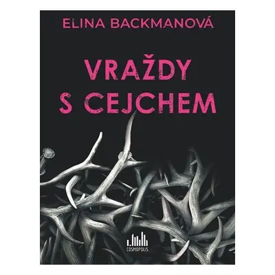 Vraždy s cejchem - Backmanová Elina