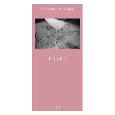 Láska - Martinec Vladimír