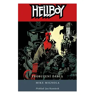 Hellboy 2 - Probuzení ďábla - Mignola Mike