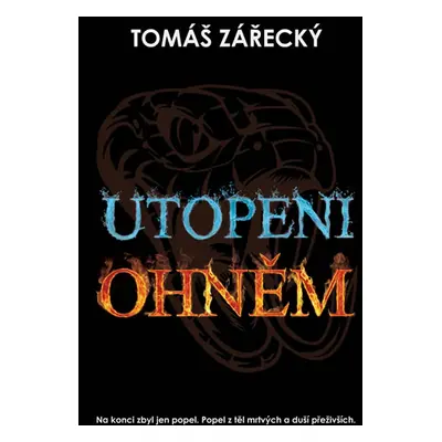 Utopeni ohněm - Zářecký Tomáš