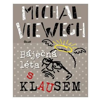 Báječná léta s Klausem - Viewegh Michal