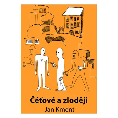 Čéťové a zloději - Kment Jan