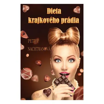 Dieta krajkového prádla - Nachtmanová Petra