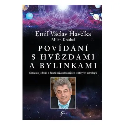 Povídání s hvězdami a bylinkami - Setkání s jedním z nejuznávanějších světových astrologů - Kouk