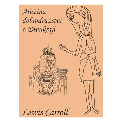 Aliččina dobrodružství v Divukraji - Carroll(nepoužívat) Lewis, Carroll Lewis