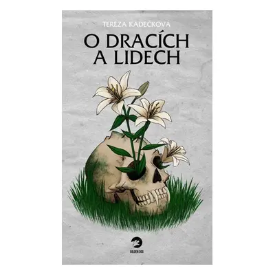 O dracích a lidech - Kadečková Tereza