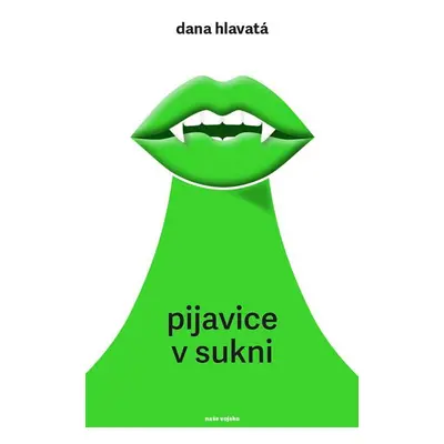 Pijavice v sukni - Hlavatá Dana