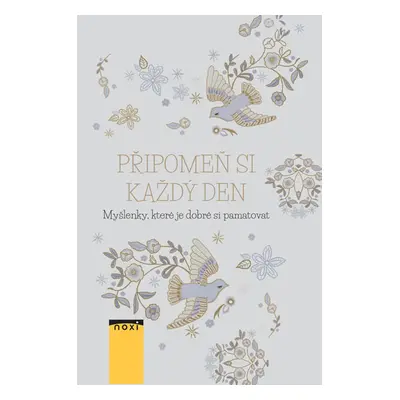 Připomeň si každý den - Myšlenky, které je dobré si pamatovat - Menděl Jan