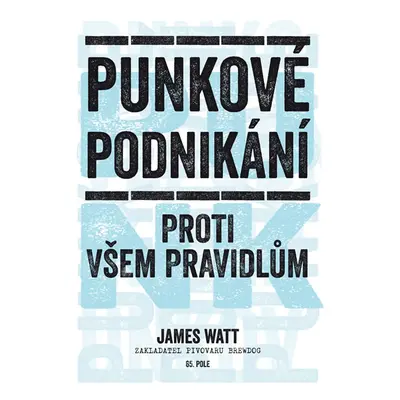 Punkové podnikání - Proti všem pravidlům - Watt James