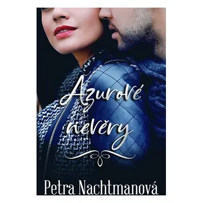 Azurové nevěry - Nachtmanová Petra