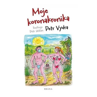 Moje koronakronika - Vydra Petr