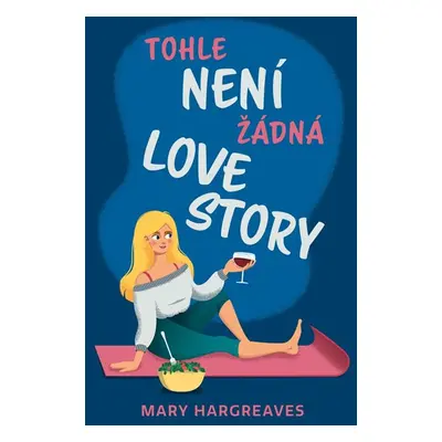 Tohle není žádná lovestory - Hargreaves Mary