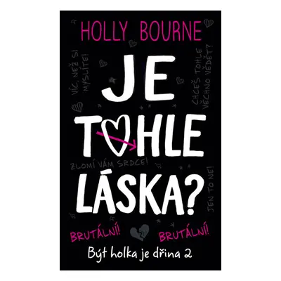 Je tohle láska? - Být holka je dřina 2 - Bourne Holly