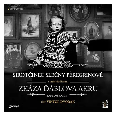 Sirotčinec slečny Peregrinové: Zkáza Ďáblova akru - 2 CDmp3 (Čte Viktor Dvořák) - Riggs Ransom