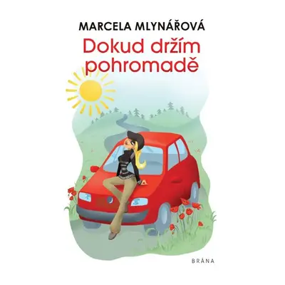 Dokud držím pohromadě - Mlynářová Marcela