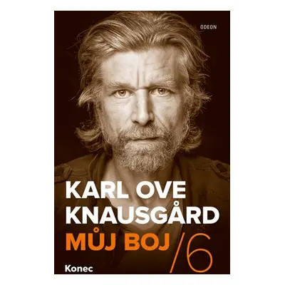 Můj boj 6: Konec - Knausgard Karl Ove