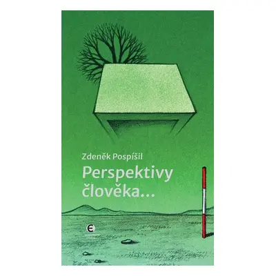 Perspektivy člověka... - Pospíšil Zdeněk