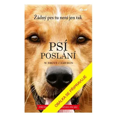 Psí poslání - Cameron W. Bruce