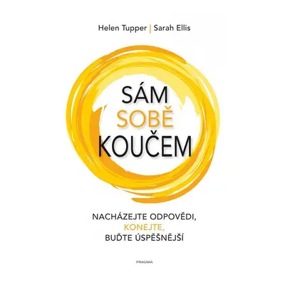 Sám sobě koučem - Tupper Helen, Sarah Ellis