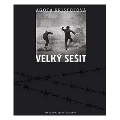 Velký sešit - Kristofová Agota