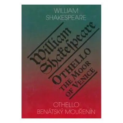 Othello, benátský mouřenín / Othello, The Moor of Venice - Shakespeare William