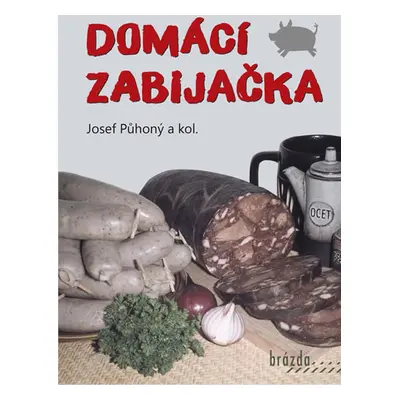 Domácí zabijačka - Půhoný Josef