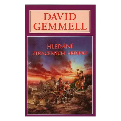 Hledání ztracených hrdinů - Drenaj 4 - Gemmell David