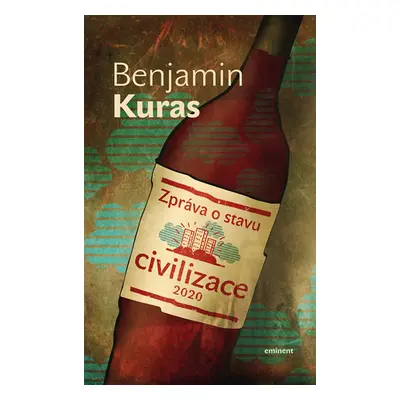 Zpráva o stavu civilizace - Kuras Benjamin