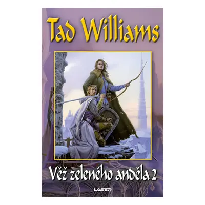 Věž zeleného anděla - 2. část - Williams Tad