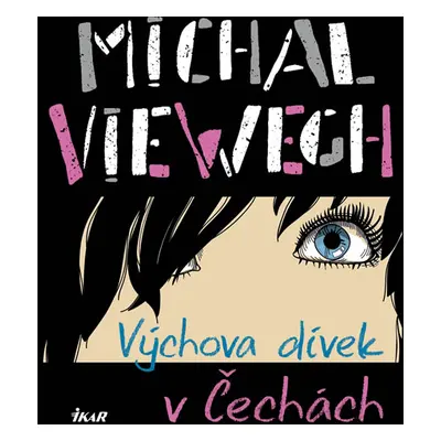 Výchova dívek v Čechách - Viewegh Michal