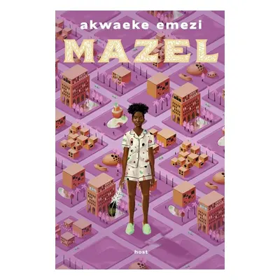 Mazel - Emezi Akwaeke