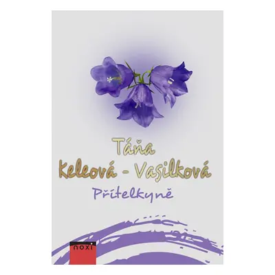 Přítelkyně - Táňa Keleová-Vasilková