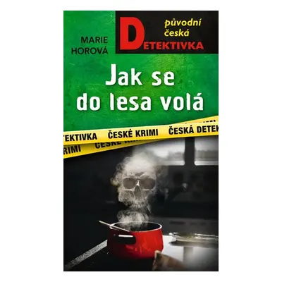 Jak se do lesa volá - Horová Marie