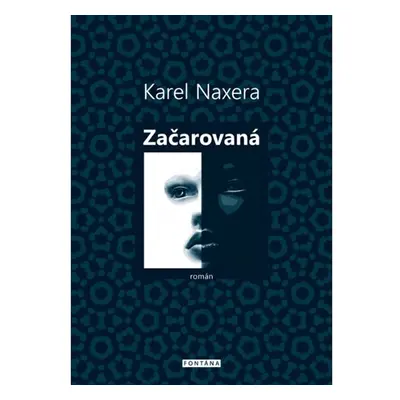 Začarovaná - Naxera Karel