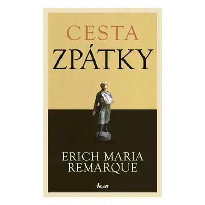 Cesta zpátky - Remarque Erich Maria