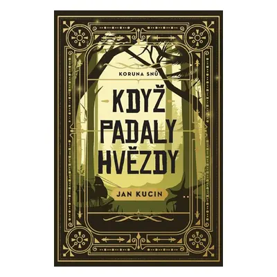 Když padaly hvězdy - Kucin Jan