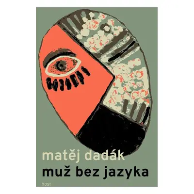 Muž bez jazyka - Dadák Matěj