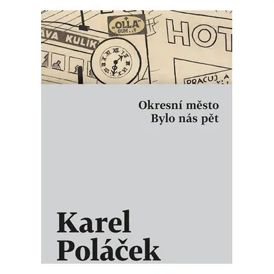 Okresní město / Bylo nás pět - Poláček Karel