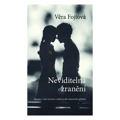 Neviditelná zranění - Fojtová Věra