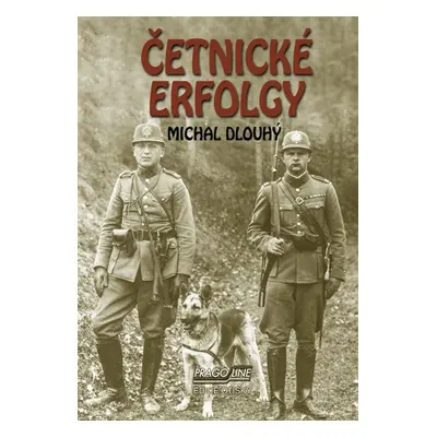 Četnické erfolgy - Dlouhý Michal