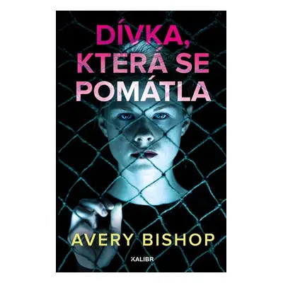 Dívka, která se pomátla - Bishop Avery