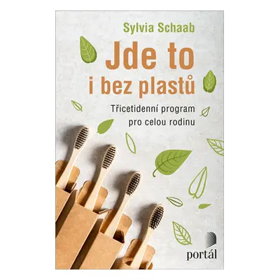 Jde to i bez plastů - Třicetidenní program pro celou rodinu - Schaab Sylvia