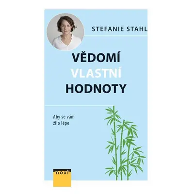 Vědomí vlastní hodnoty - Aby se vám žilo lépe - Stahl Stefanie